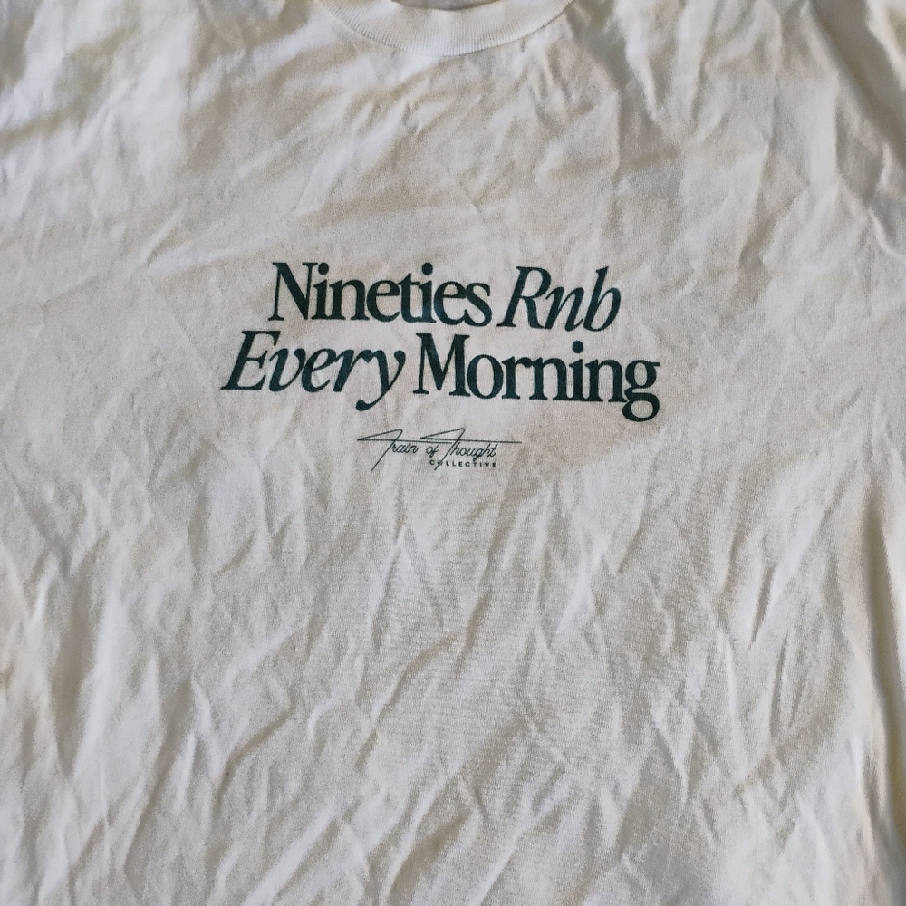 Nineties RnB Every Morning White T-shirt
